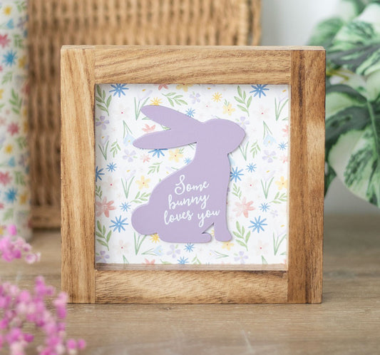 SOME BUNNY LOVES YOU WOODEN FRAME SIGN
