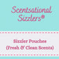 Fresh, Clean and Laundry Scents - Sizzler Pouches